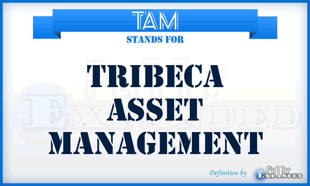 TAM - Tribeca Asset Management