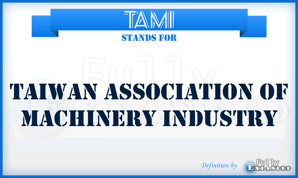 TAMI - Taiwan Association of Machinery Industry