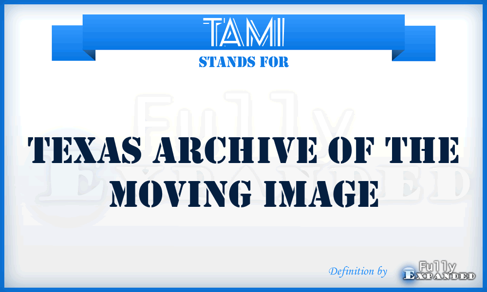 TAMI - Texas Archive of the Moving Image