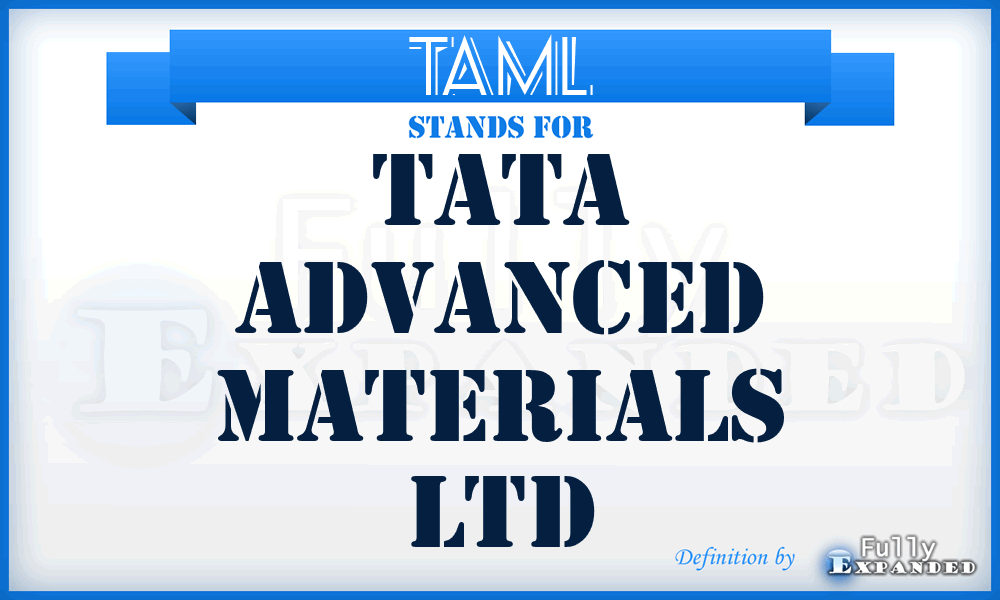TAML - Tata Advanced Materials Ltd