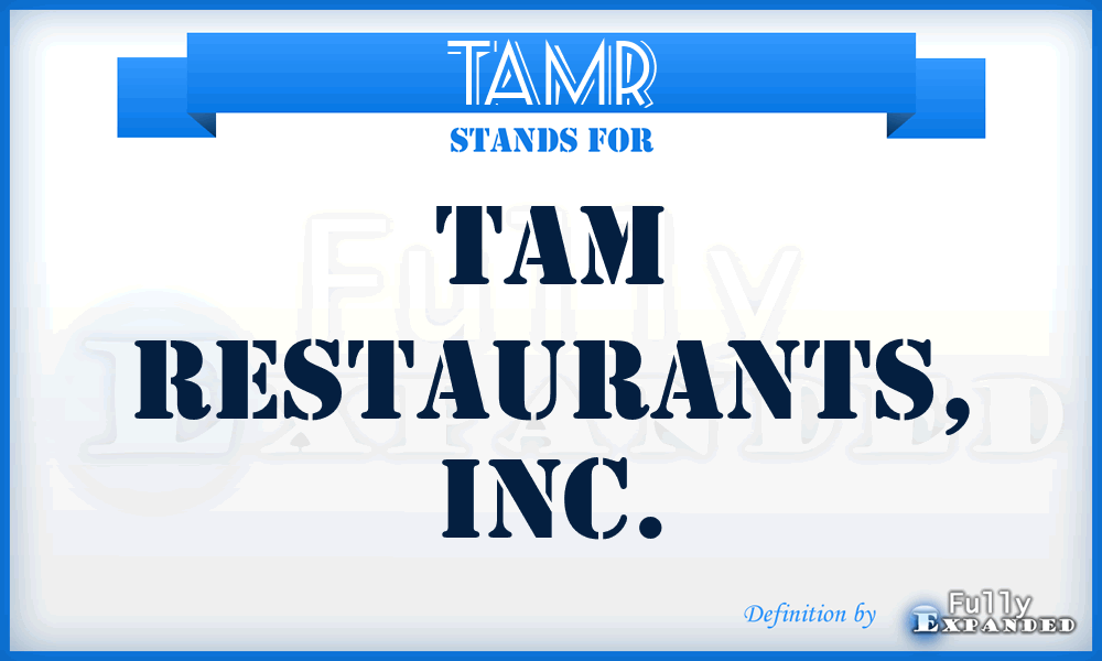 TAMR - TAM Restaurants, Inc.