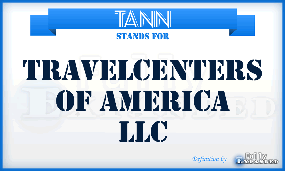 TANN - TravelCenters of America LLC