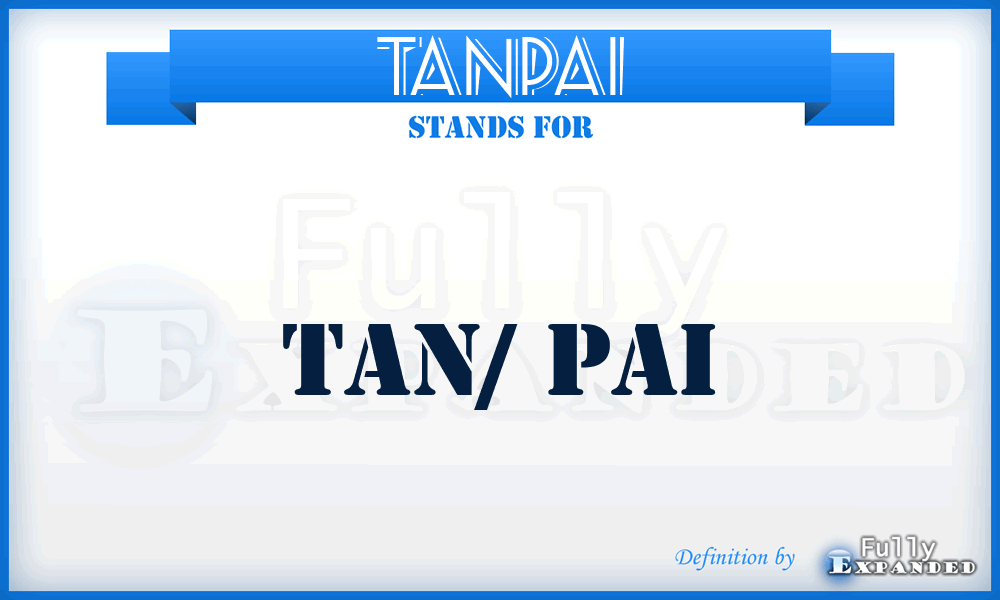 TANPAI - Tan/ Pai