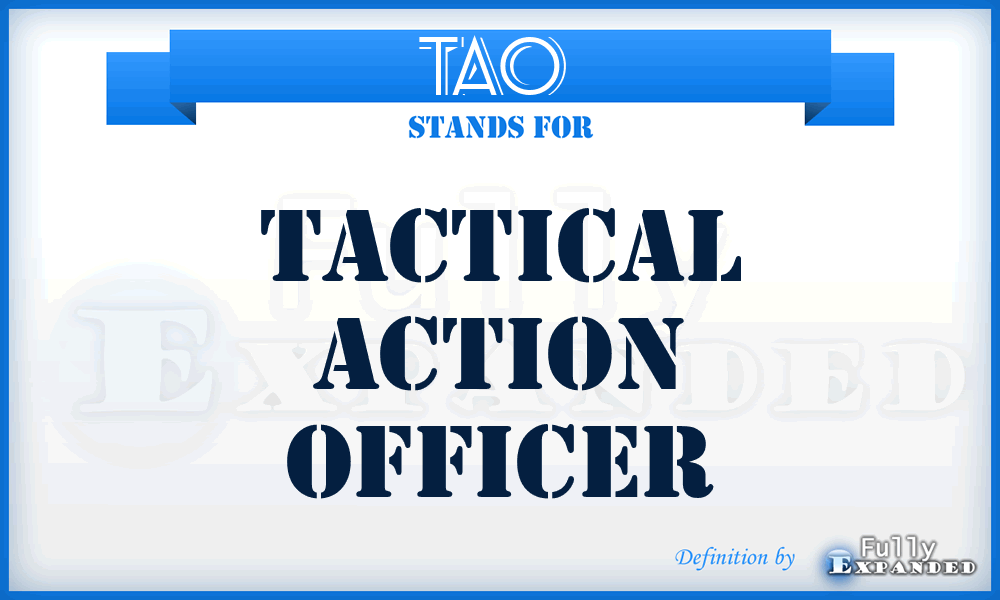 TAO  - tactical action officer