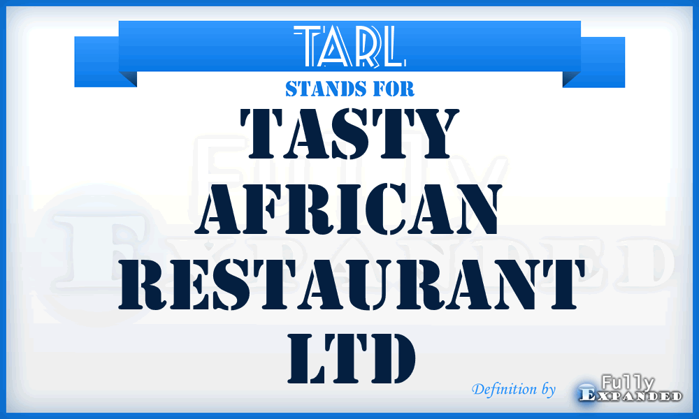 TARL - Tasty African Restaurant Ltd