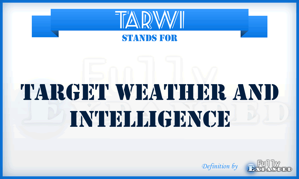 TARWI - target weather and intelligence