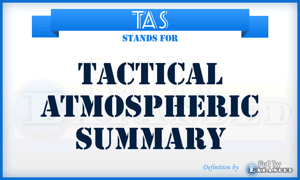 TAS - tactical atmospheric summary