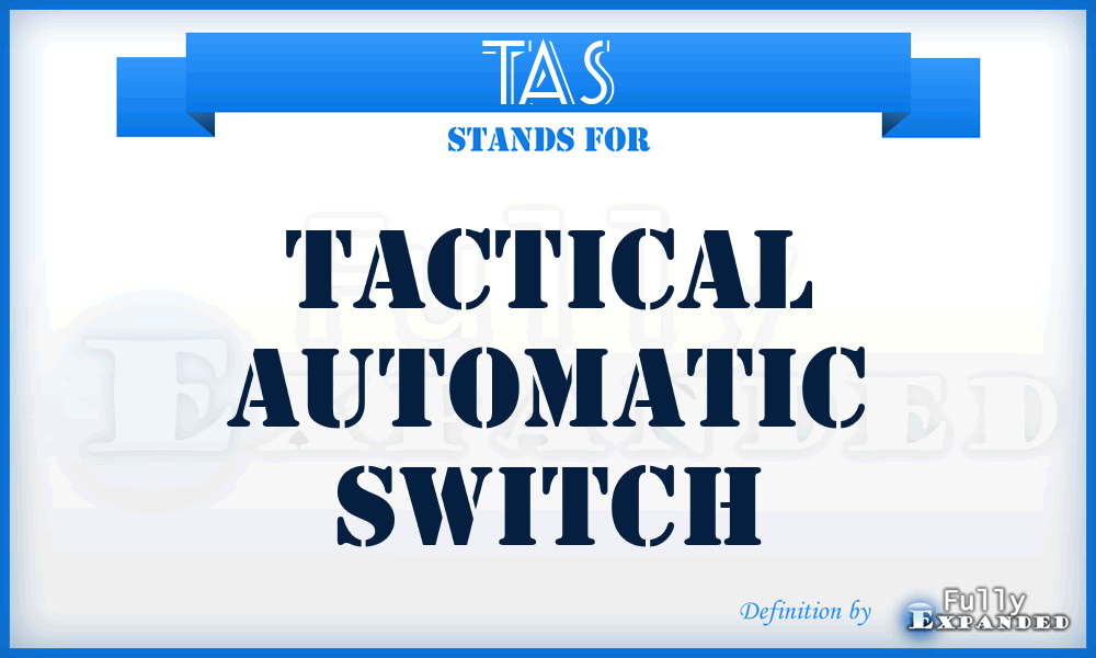 TAS - tactical automatic switch