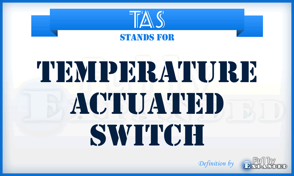 TAS - temperature actuated switch