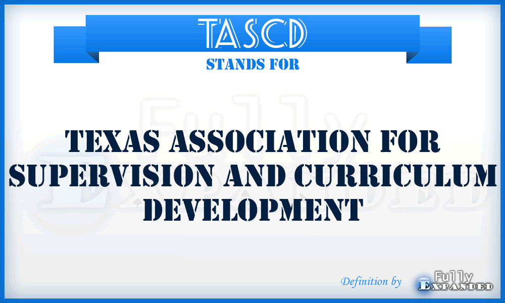 TASCD - Texas Association for Supervision and Curriculum Development