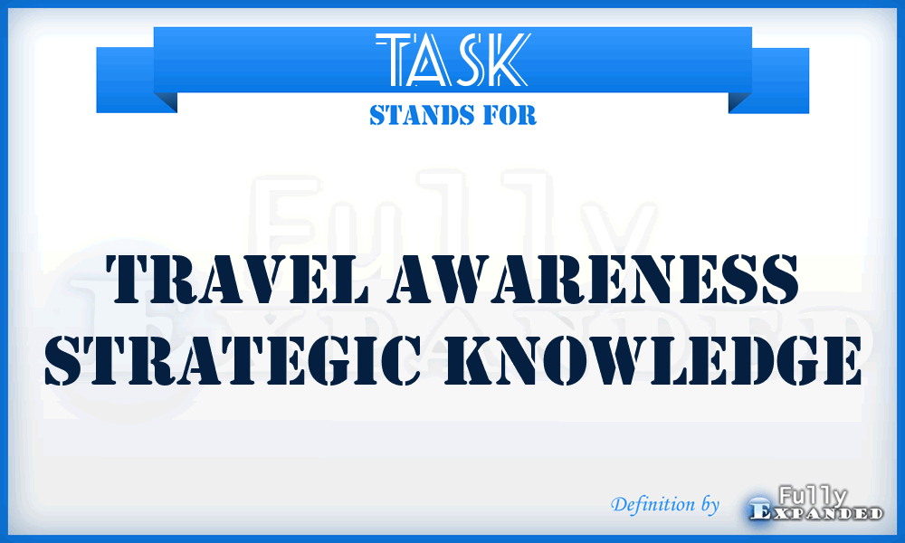 TASK - Travel Awareness Strategic Knowledge