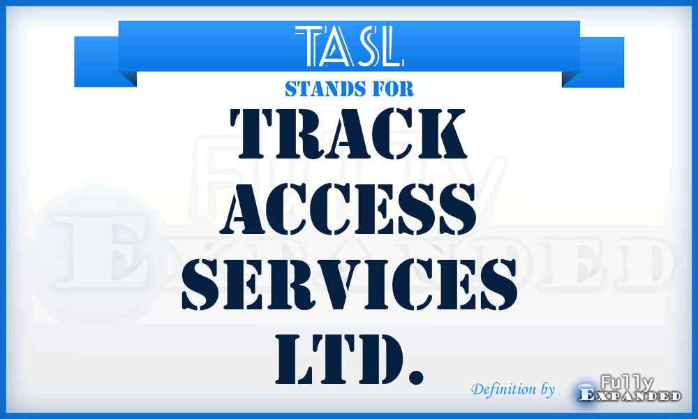 TASL - Track Access Services Ltd.