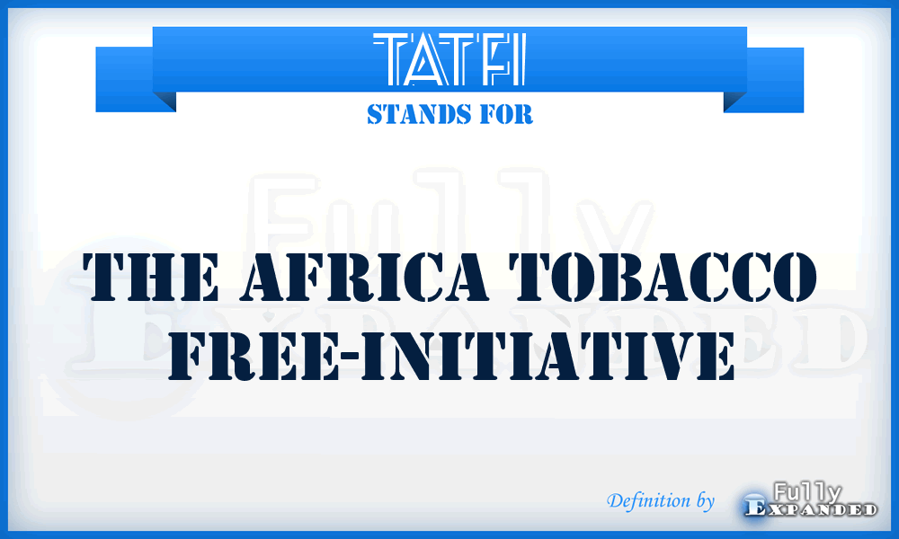 TATFI - The Africa Tobacco Free-Initiative