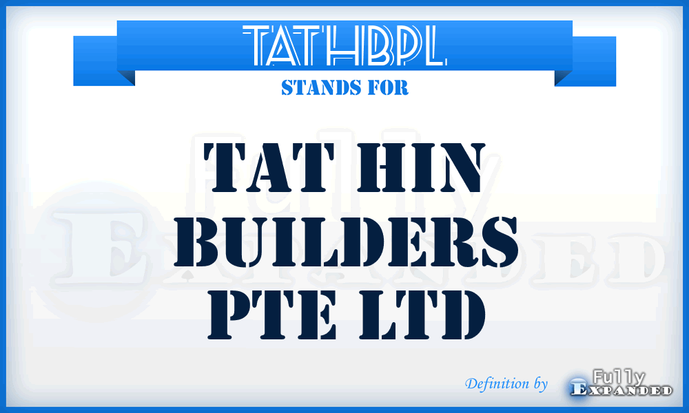 TATHBPL - TAT Hin Builders Pte Ltd