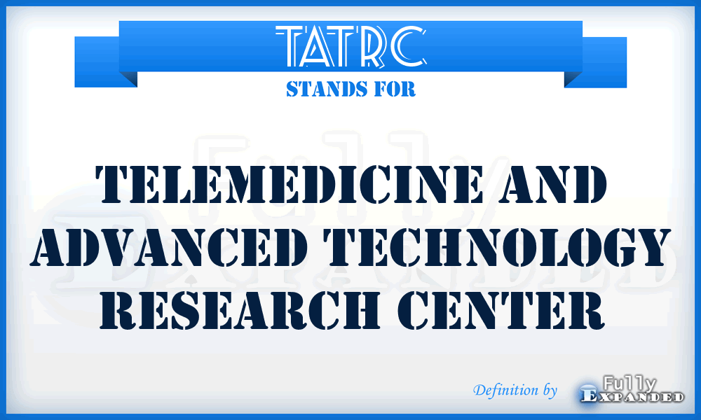 TATRC - Telemedicine And Advanced Technology Research Center