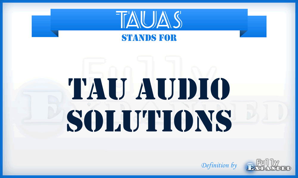 TAUAS - TAU Audio Solutions