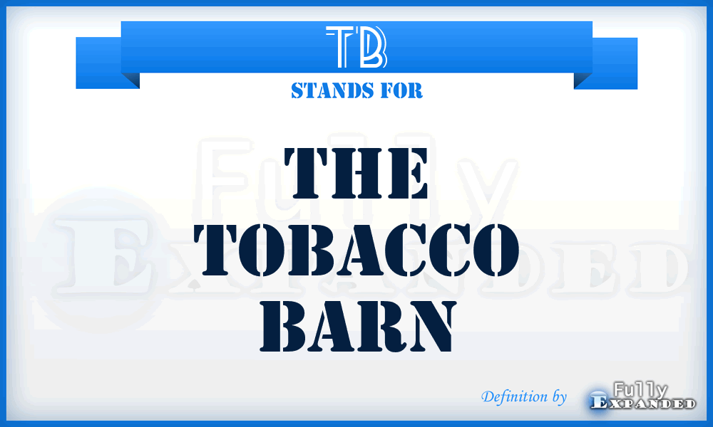 TB - The Tobacco Barn