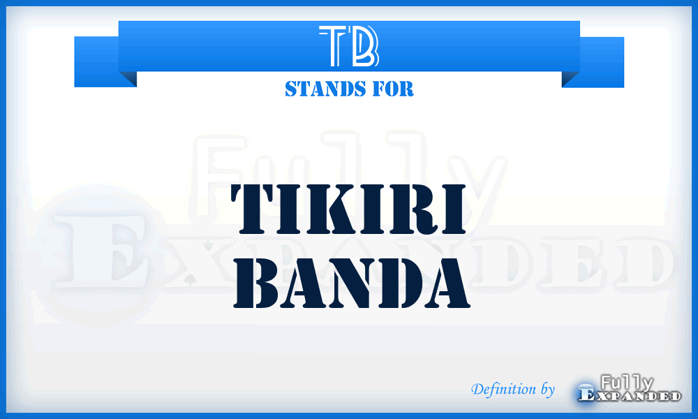 TB - Tikiri Banda