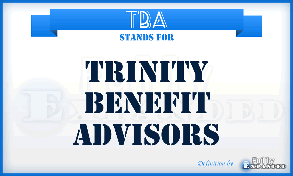 TBA - Trinity Benefit Advisors