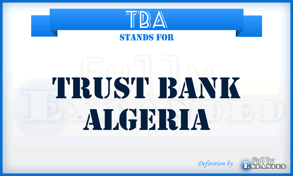 TBA - Trust Bank Algeria
