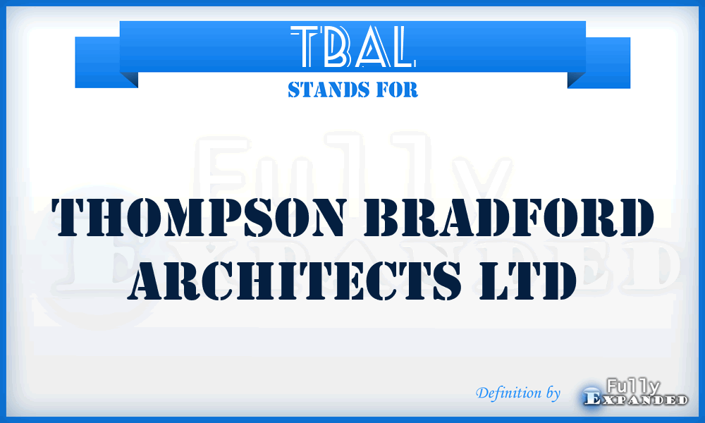 TBAL - Thompson Bradford Architects Ltd