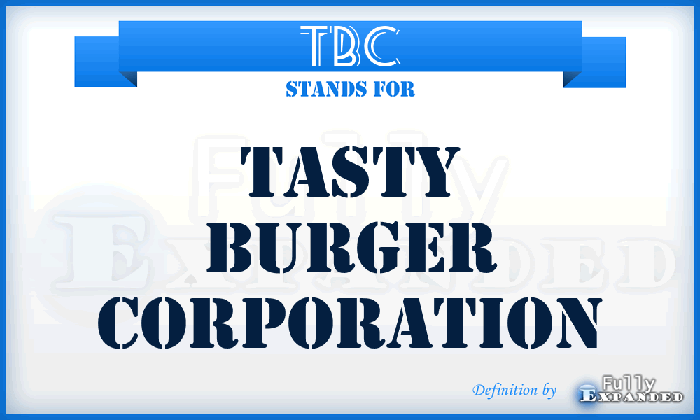 TBC - Tasty Burger Corporation