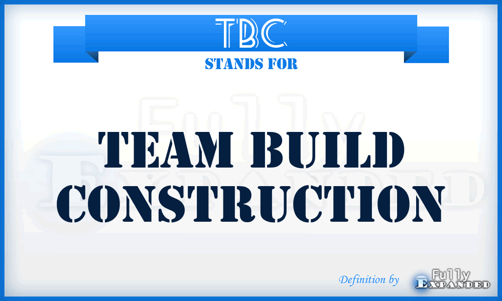 TBC - Team Build Construction