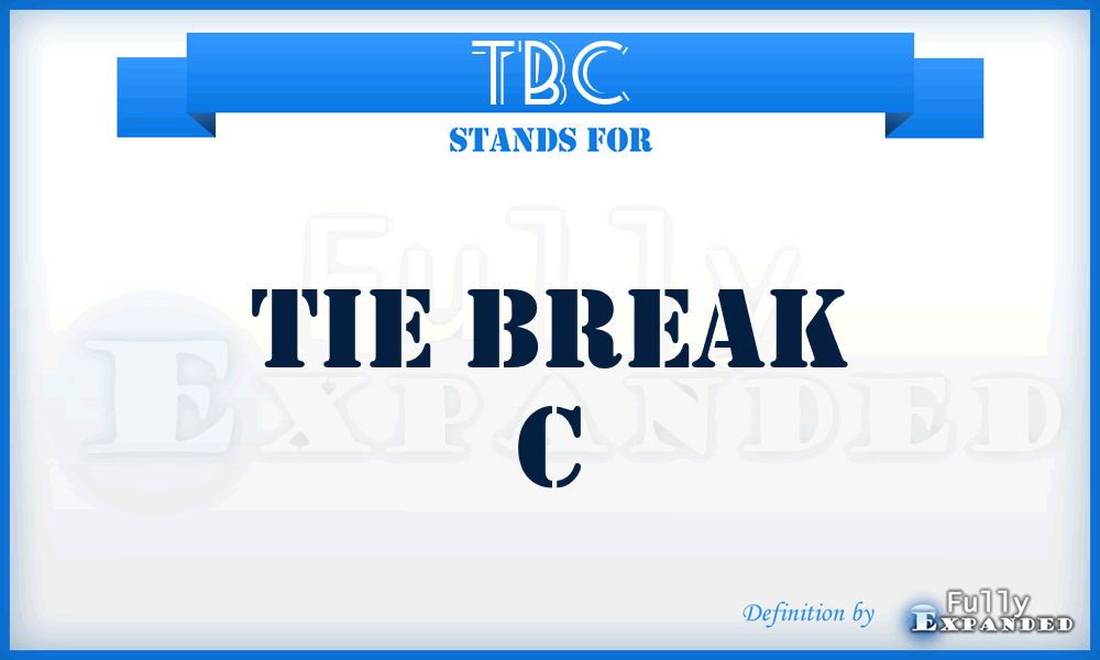 TBC - Tie Break C