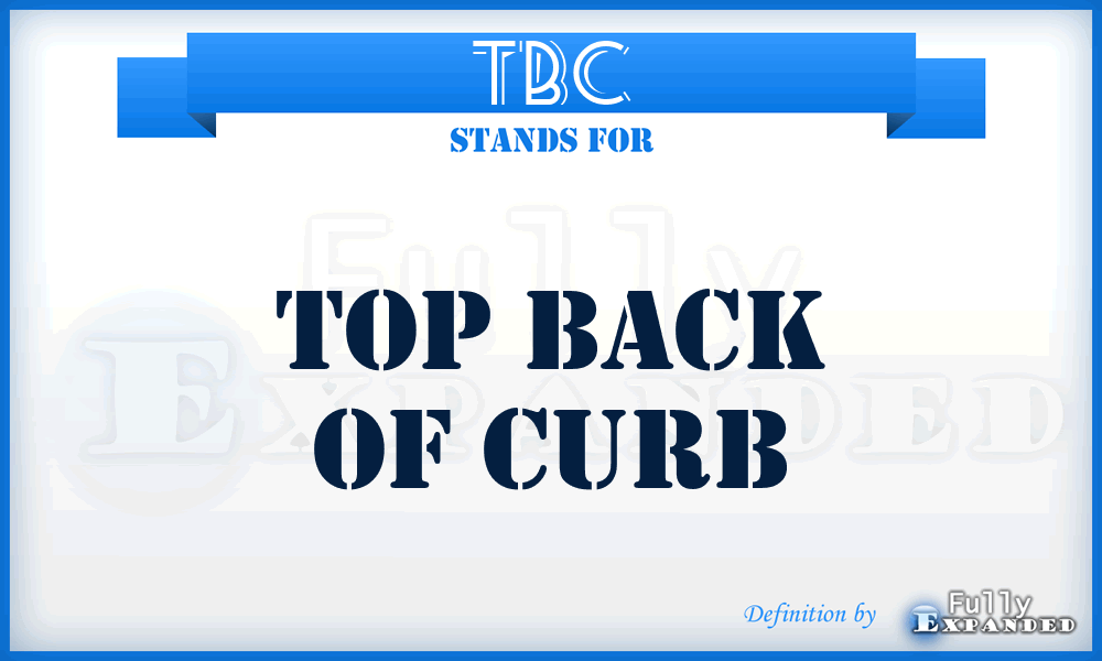 TBC - Top Back of Curb