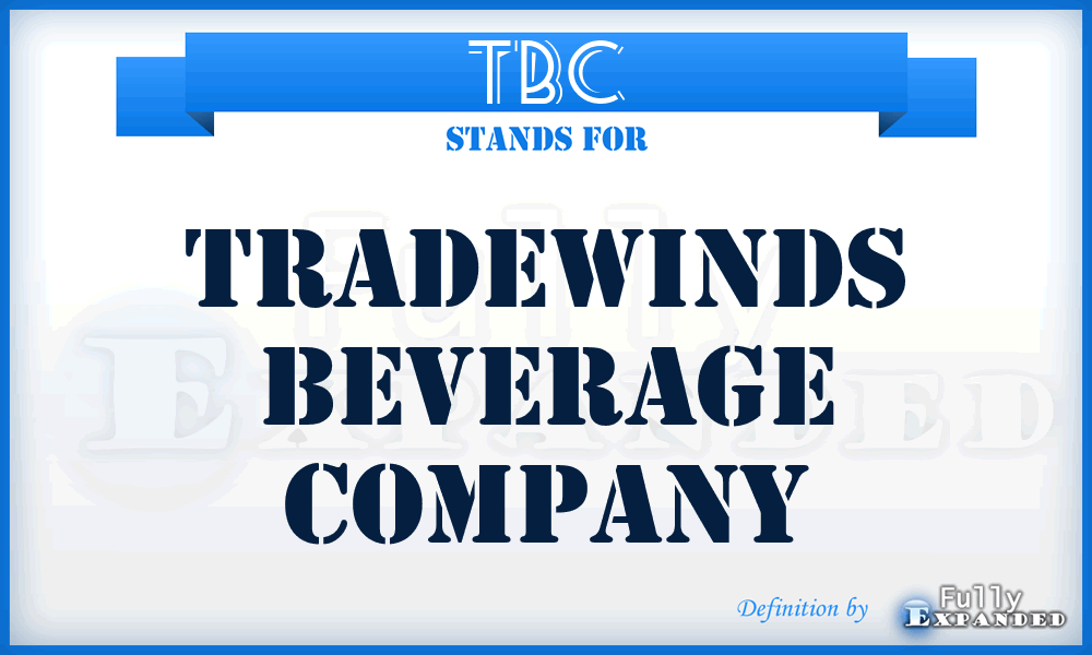 TBC - Tradewinds Beverage Company