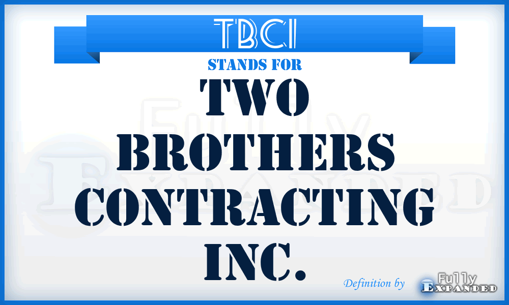 TBCI - Two Brothers Contracting Inc.