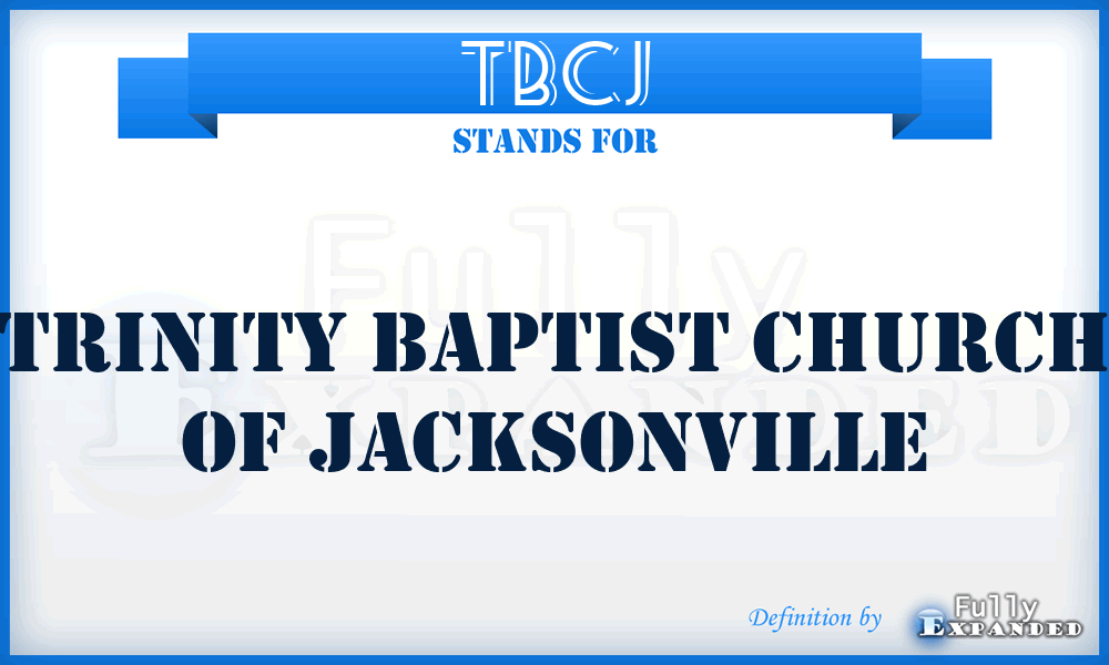 TBCJ - Trinity Baptist Church of Jacksonville