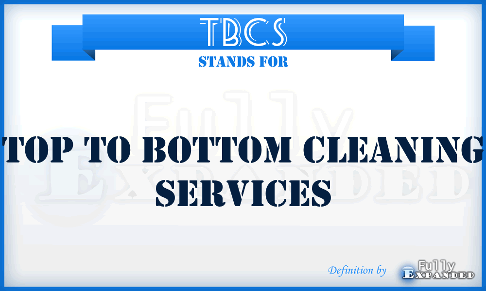 TBCS - Top to Bottom Cleaning Services