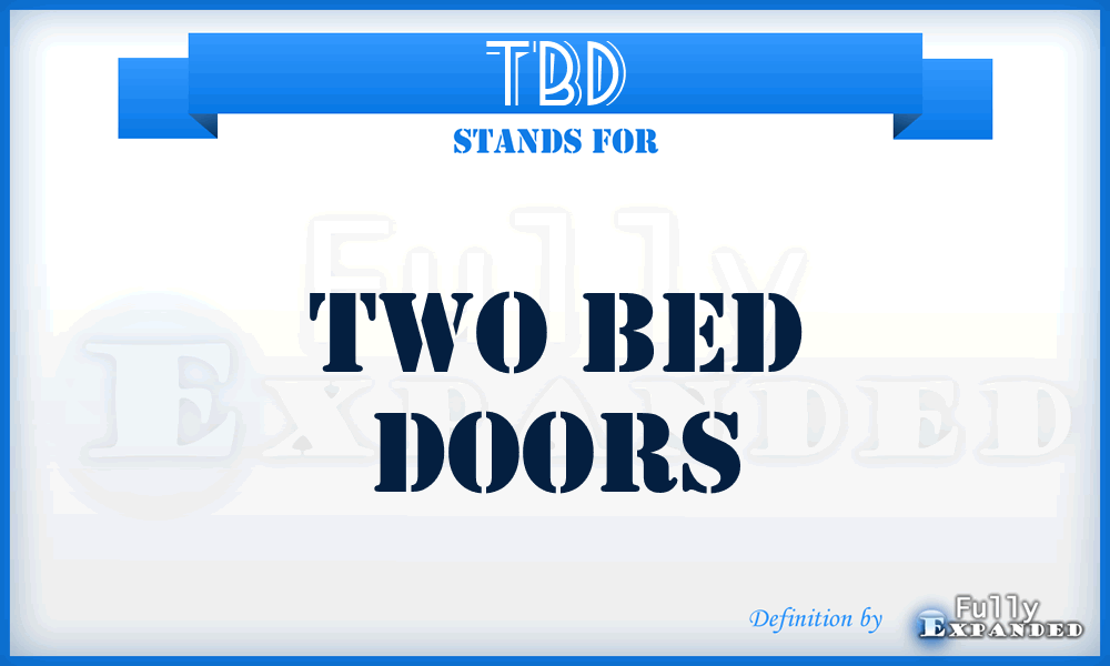 TBD - Two Bed Doors