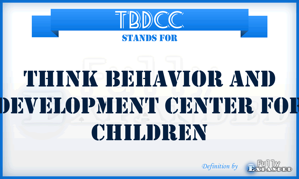 TBDCC - Think Behavior and Development Center for Children