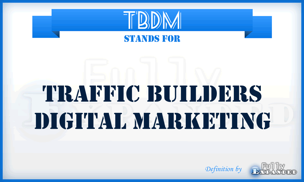 TBDM - Traffic Builders Digital Marketing