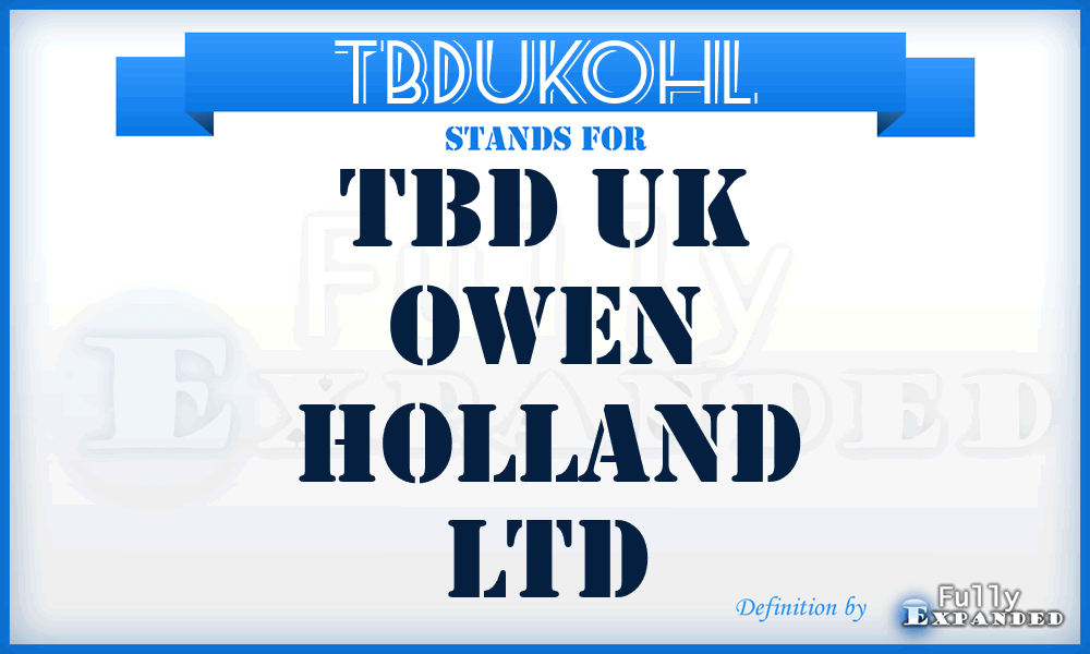 TBDUKOHL - TBD UK Owen Holland Ltd