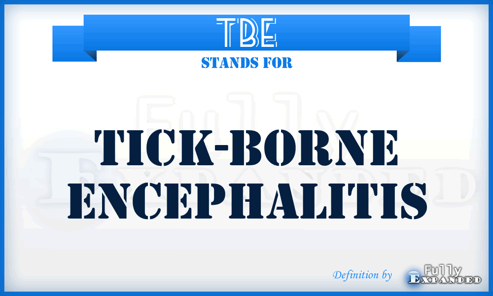 TBE - Tick-Borne Encephalitis