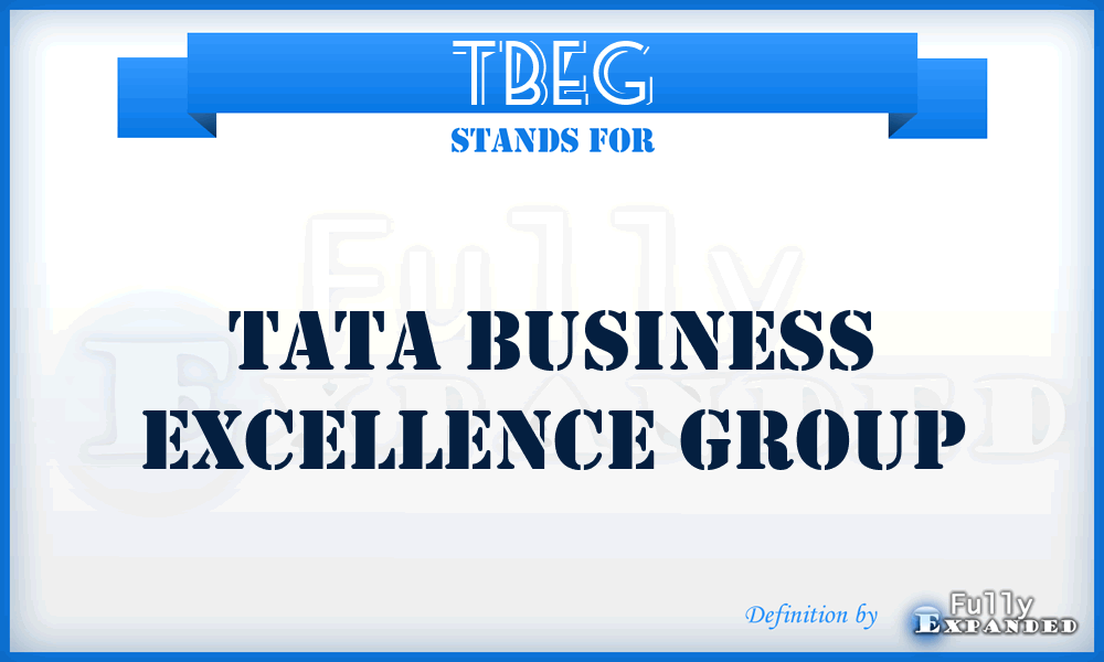 TBEG - Tata Business Excellence Group