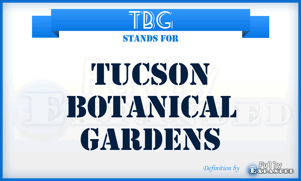 TBG - Tucson Botanical Gardens