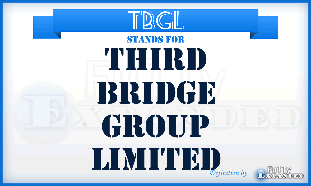 TBGL - Third Bridge Group Limited