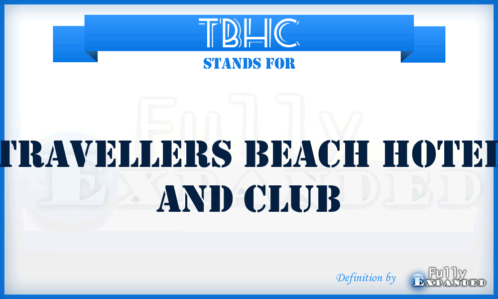 TBHC - Travellers Beach Hotel and Club