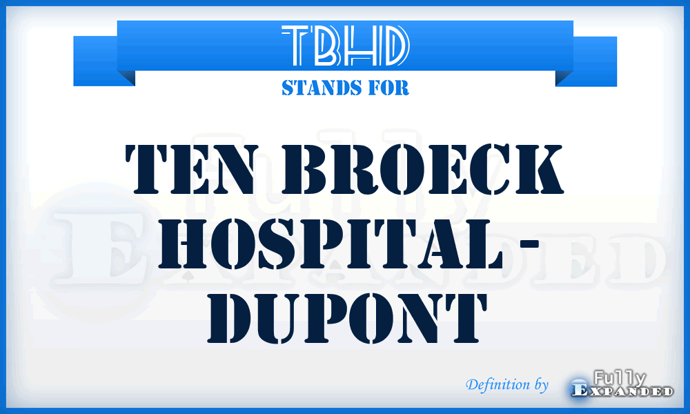 TBHD - Ten Broeck Hospital - Dupont