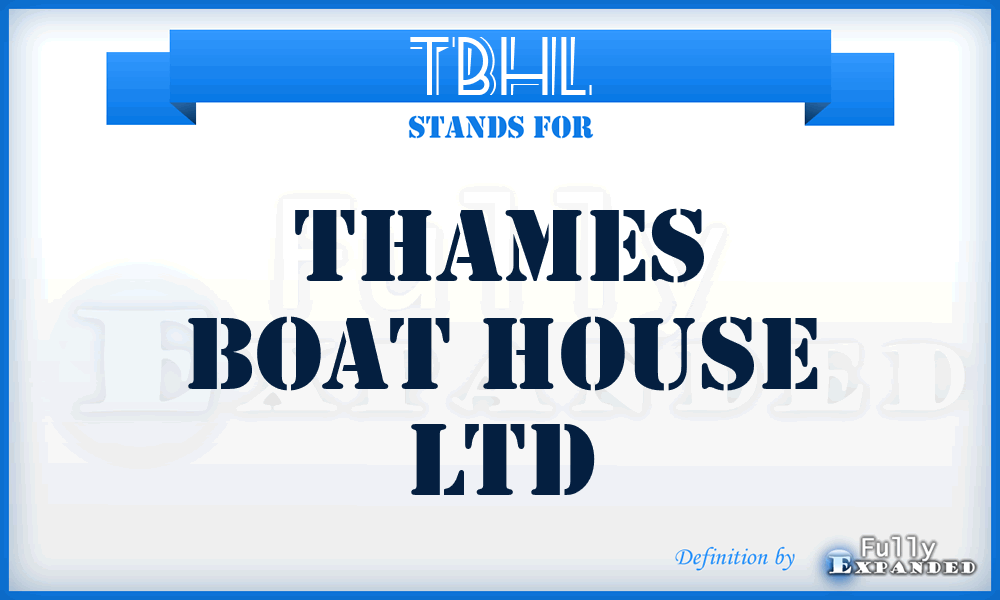 TBHL - Thames Boat House Ltd