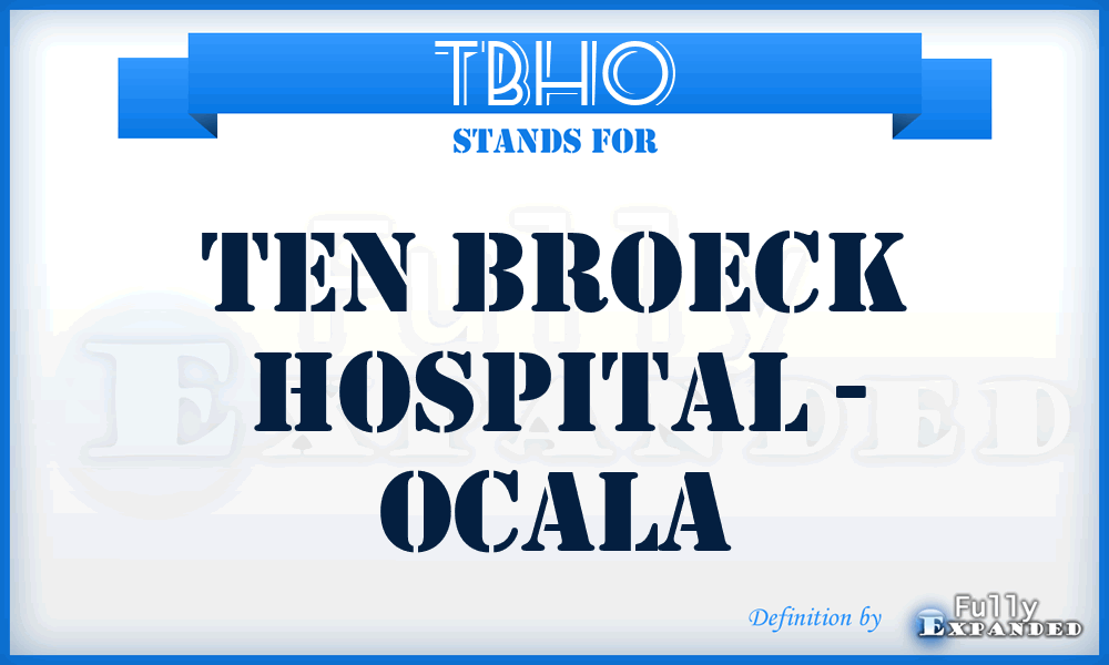 TBHO - Ten Broeck Hospital - Ocala