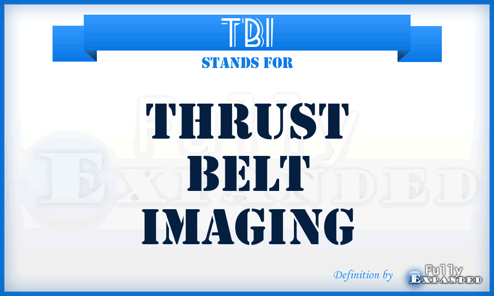 TBI - Thrust Belt Imaging
