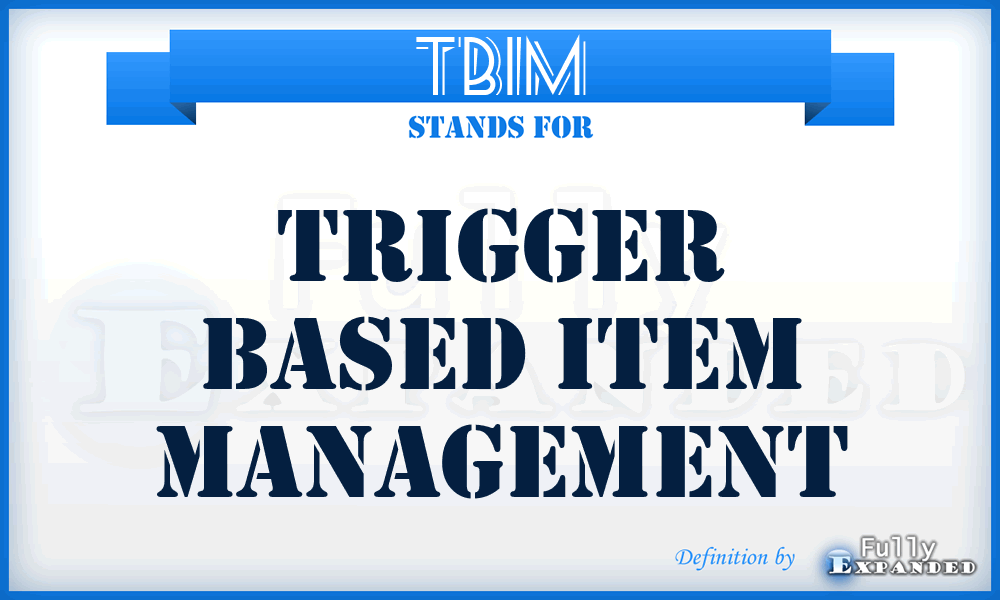 TBIM - trigger based item management