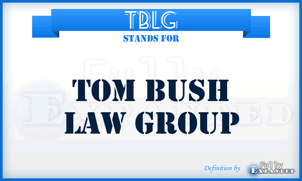 TBLG - Tom Bush Law Group