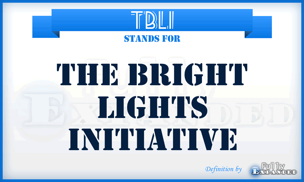 TBLI - The Bright Lights Initiative