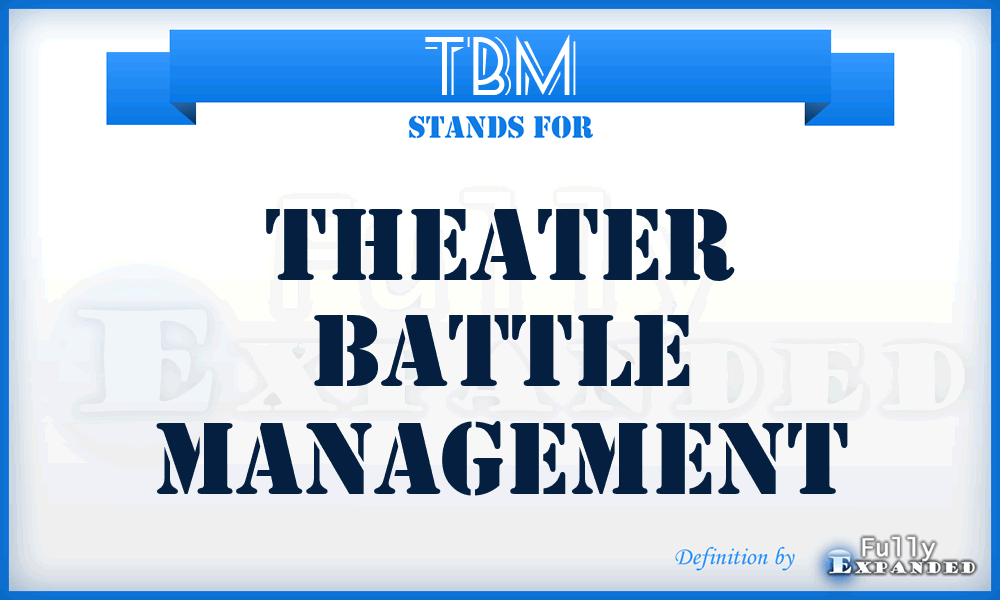 TBM - theater battle management